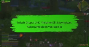 Twitch Drops: UKK, Yleisimmät kysymykset, Asiantuntijoiden vastaukset