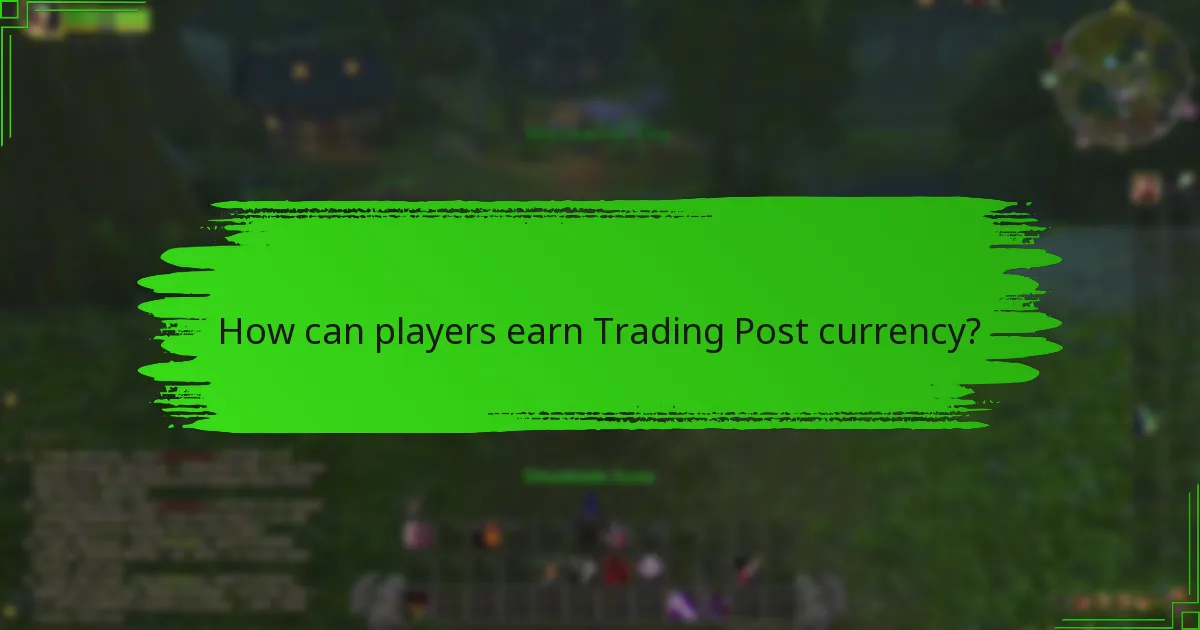 How can players earn Trading Post currency?