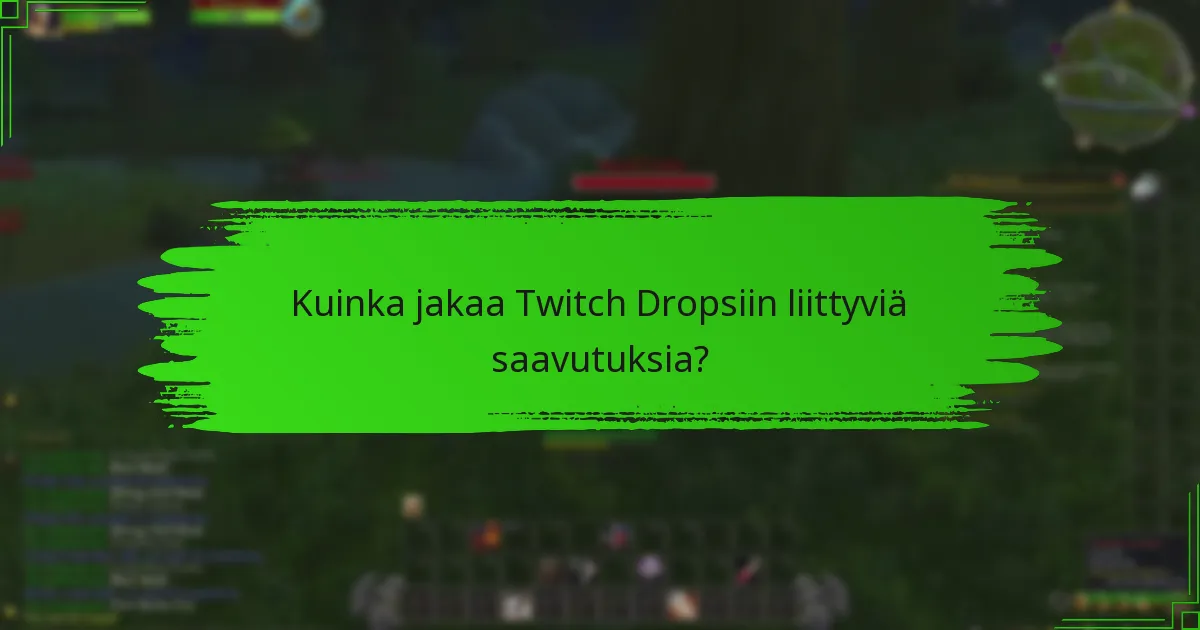 Kuinka sosiaalista mediaa voidaan hyödyntää Twitch Dropsissa?
