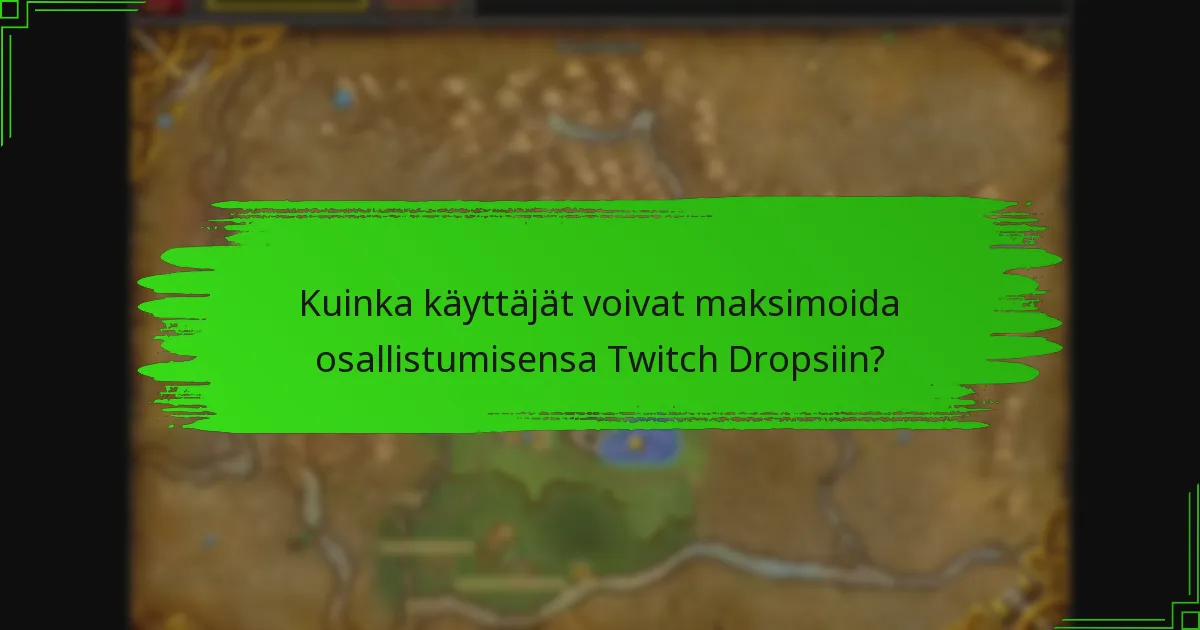Mitkä yhteisötapahtumat sisältävät Twitch Dropsia?