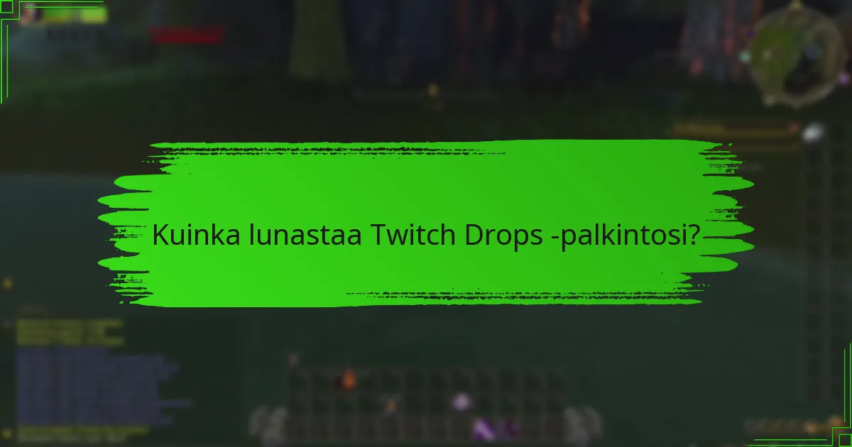Mitkä ovat Twitch Drops -lemmikkien ainutlaatuiset ominaisuudet?