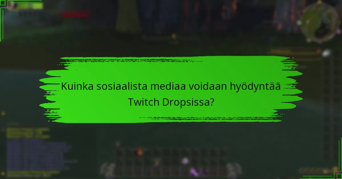 Kuinka jakaa Twitch Dropsiin liittyviä saavutuksia?