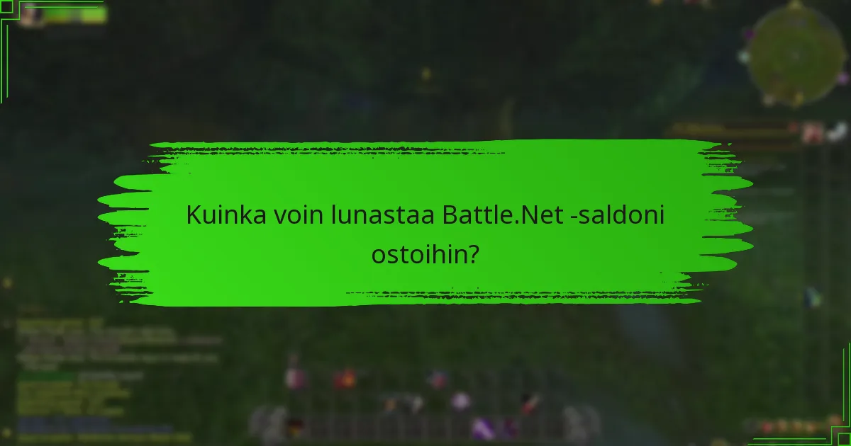 Mitkä ovat rajoitukset Battle.Net -saldon käytössä?