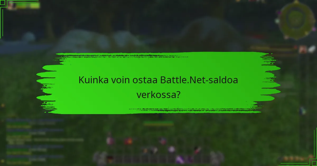 Kuinka voin ostaa Battle.Net-saldoa verkossa?