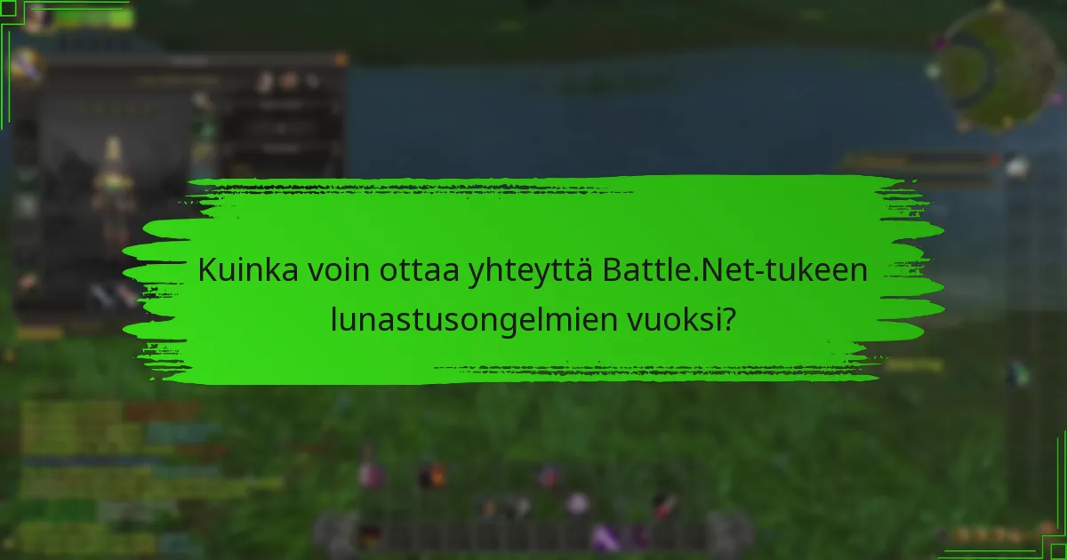 Kuinka voin ratkaista Battle.Net-saldon lunastamiseen liittyviä ongelmia?