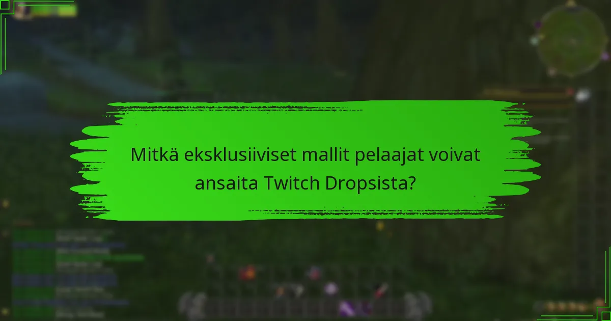 Mitkä ovat vaatimukset osallistua Twitch Dropsiin?