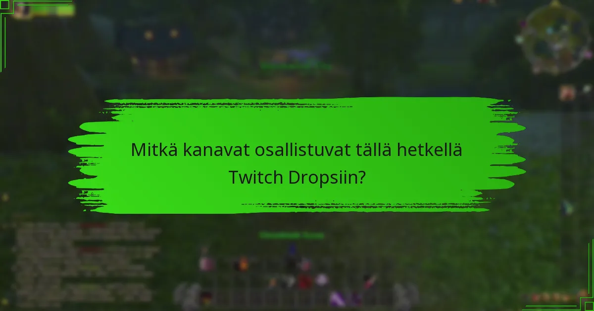 Kuinka asetetaan Drop-ilmoitukset Twitchissä?