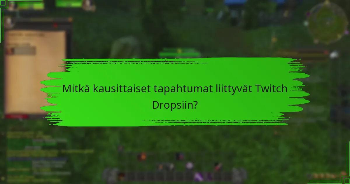 Kuinka voit osallistua Twitch Drops -tapahtumiin?