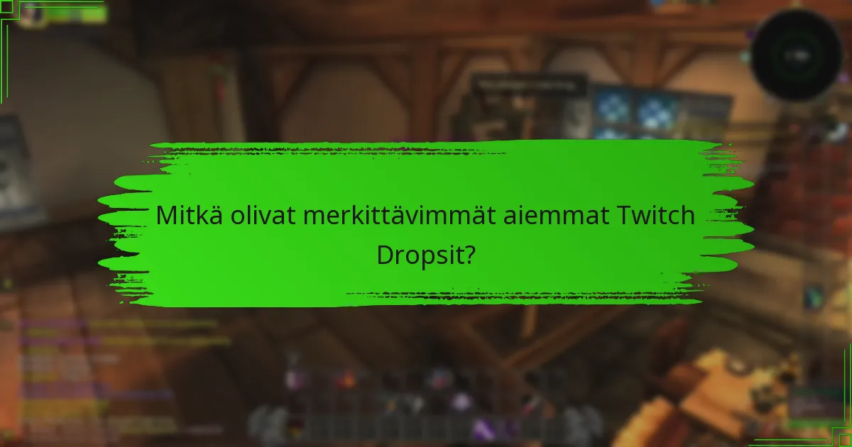 Kuinka Twitch Drops vertautuvat muihin palkintojärjestelmiin?