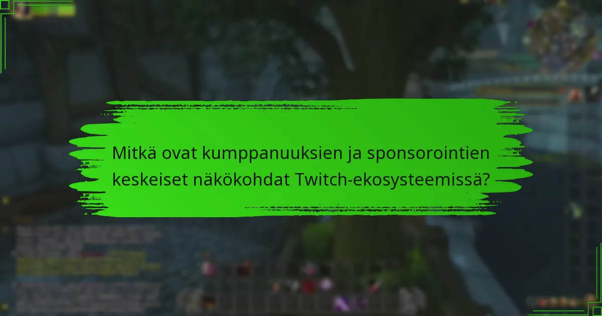 Mitkä ovat parhaat käytännöt Twitch Dropsin hyödyntämisessä?