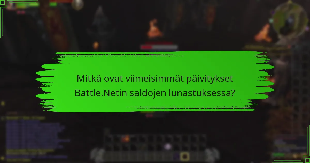 Mitkä ovat yleiset käyttäjäkysymykset liittyen Battle.Netin saldojen lunastukseen?
